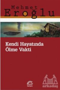 Kendi Hayatında Ölme Vakti