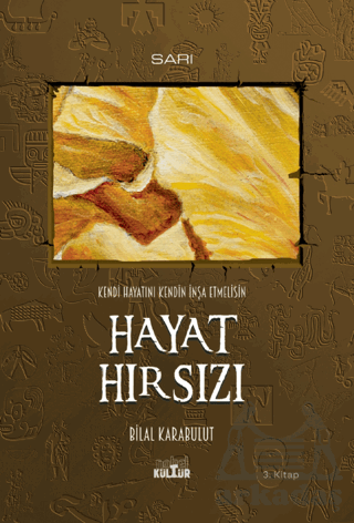 Kendi Hayatını Kendin İnşa Etmelisin - Hayat Hırsızı