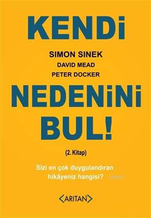 Kendi Nedenini Bul! (2. Kitap); Sizi En Çok Duygulandıran Hikayeniz Hangisi?