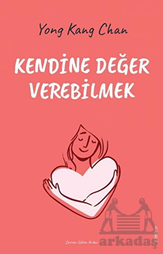 Kendine Değer Verebilmek