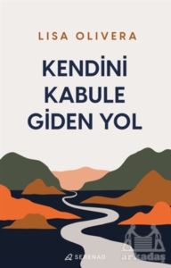 Kendini Kabule Giden Yol