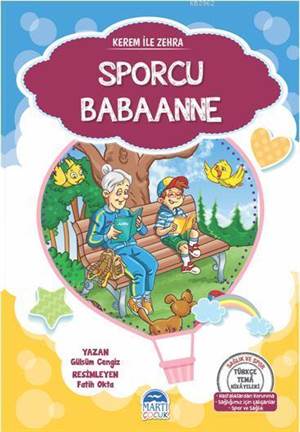 Kerem İle Zehra - Sporcu Babaanne; Türkçe Tema Hikâyeleri Seti