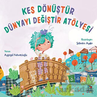 Kes Dönüştür Dünyayı Değiştir Atölyesi