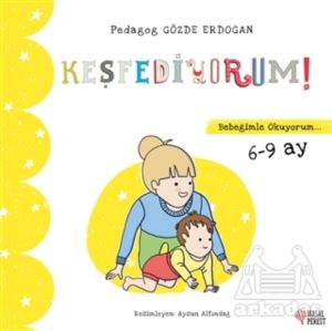 Keşfediyorum - Bebeğimle Okuyorum 6-9 Ay