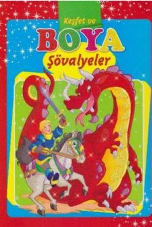 Keşfet ve Boya; Şövalyeler