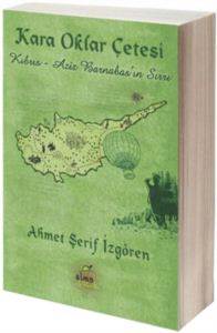 Kıbrıs - Aziz Barnabasın Sırrı (Ciltli); Kara Oklar Çetesi Serisi, 10 - 13 Yaş