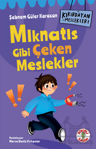 Kıkırdayan Meslekler 1 – Mıknatıs Gibi Çeken Meslekler