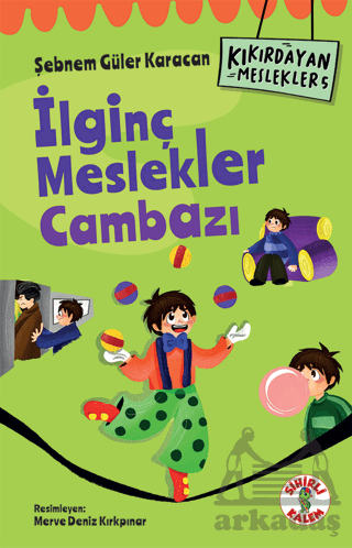 Kıkırdayan Meslekler 5 – İlginç Meslekler Cambazı