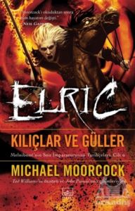 Kılıçlar Ve Güller - Elric