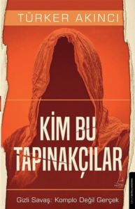 Kim Bu Tapınakçılar - Gizli Savaş: Komplo Değil Gerçek