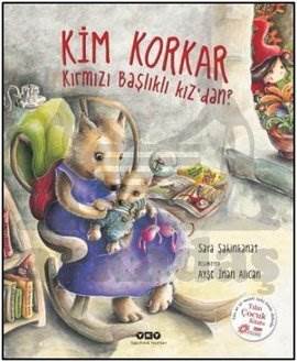 Kim Korkar Kırmızı Başlıklı Kızdan? (Ciltli); 3-8 Yaş