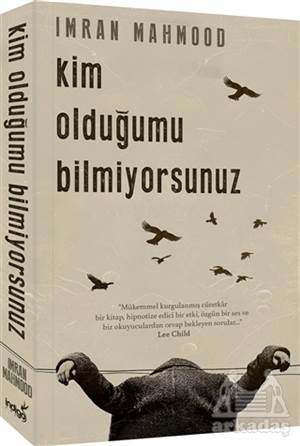 Kim Olduğumu Bilmiyorsunuz