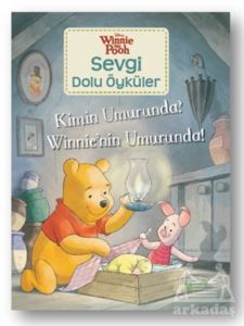 Kimin Umrunda? Winnie'nin Umurunda! - Winnie The Pooh Sevgi Dolu Öyküler