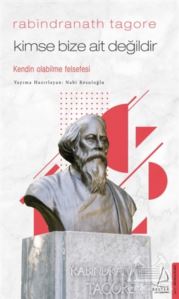 Kimse Bize Ait Değildir - Rabindranath Tagore