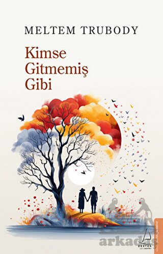 Kimse Gitmemiş Gibi