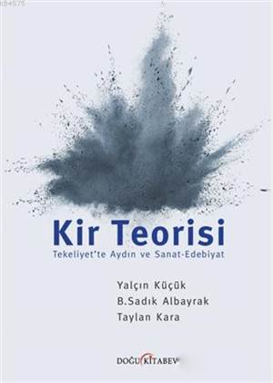 Kir Teorisi; Tekeliyet'te Aydın Ve Sanat-Edebiyat