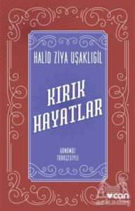 Kırık Hayatlar (Günümüz Türkçesiyle)