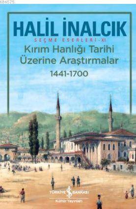 Kırım Hanlığı Tarihi Üzerine Araştırmalar 1441-1700