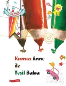 Kırmızı Anne İle Yeşil Baba