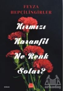 Kırmızı Karanfil Ne Renk Solar?