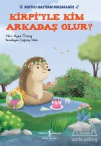 Kirpi'yle Kim Arkadaş Olur?