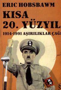 Kısa 20. Yüzyıl; 1914 - 1991 Aşırılıklar Çağı