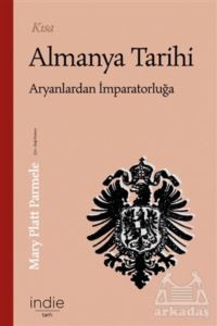 Kısa Almanya Tarihi - Aryanlardan İmparatorluğa