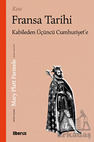 Kısa Fransa Tarihi & Kabileden Üçüncü Cumhuriyet'e