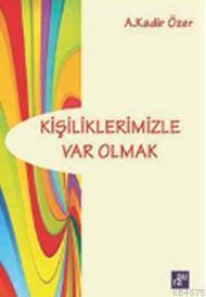 Kişiliklerimizle Var Olmak