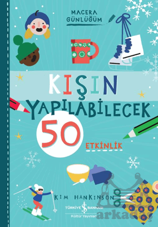 Kışın Yapılabilecek 50 Etkinlik - Macera Günlüğüm