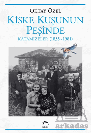 Kiske Kuşunun Peşinde Katamizeler (1835-1981)