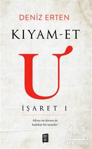 Kıyam-Et U: İşaret 1