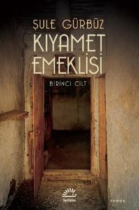 Kıyamet Emeklisi:1.Cilt