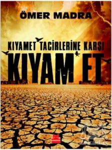 Kıyamet Tacirlerine Karşı Kıyam Et