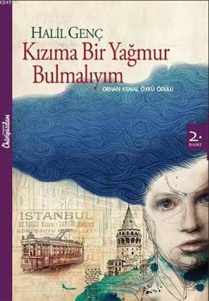 Kızıma Bir Yağmur Bulmalıyım; Orhan Kemal Öykü Ödülü