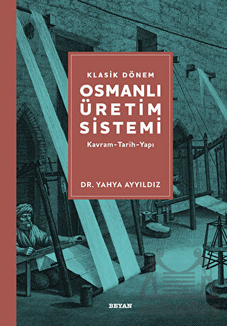 Klasik Dönem Osmanlı Üretim Sistemi