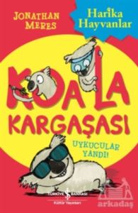 Koala Kargaşası - Uykucular Yandı