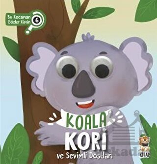 Koala Kori Ve Sevimli Dostları