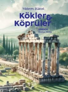 Kökler & Köprüler