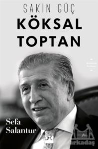 Köksal Toptan - Sakin Güç