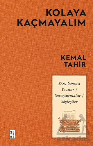 Kolaya Kaçmayalım - 1950 Sonrası Yazılar-Soruşturmalar-Söyleşiler