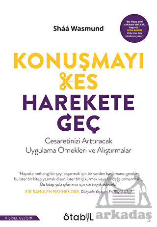 Konuşmayı Kes, Harekete Geç