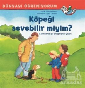 Köpeği Sevebilir Miyim? - Dünyayı Öğreniyorum