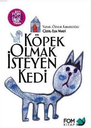 Köpek Olmak İsteyen Kedi; 6+ Yaş