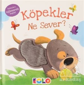 Köpekler Ne Sever?