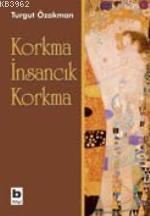 Korkma İnsancık Korkma