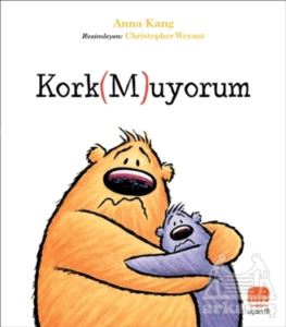 Kork(M)Uyorum