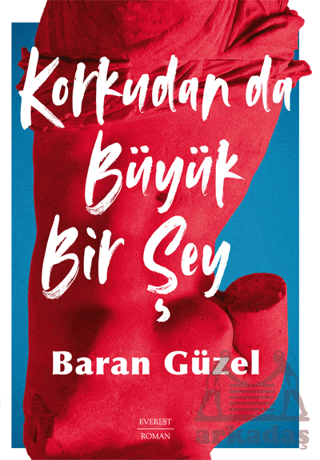 Korkudan Da Büyük Bir Şey