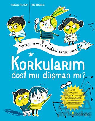 Korkularım Dost Mu Düşman Mı?