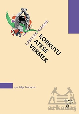 Korkuyu Ateşe Vermek